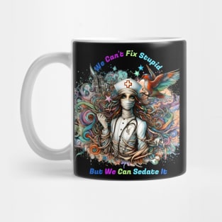 Can't Fix Stupid:: Healing Harmony Mug